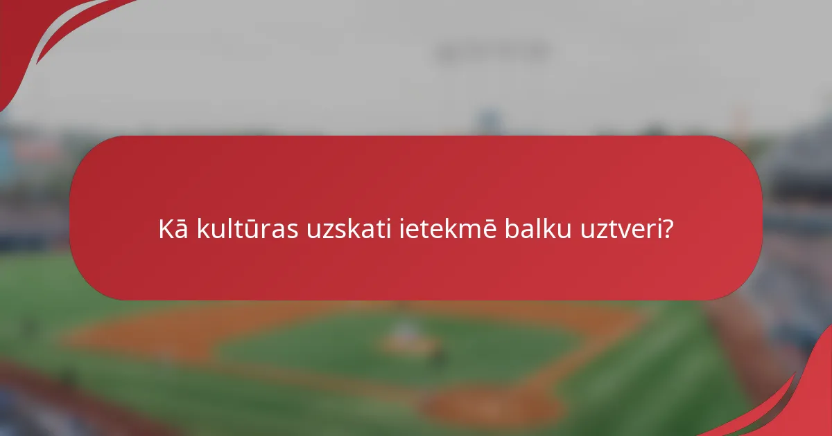 Kā kultūras uzskati ietekmē balku uztveri?