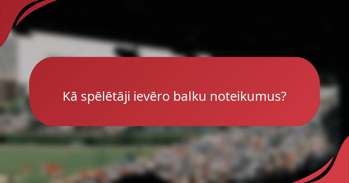 Kā spēlētāji ievēro balku noteikumus?