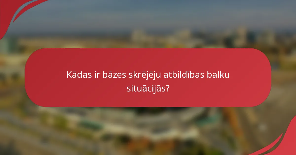 Kādas ir bāzes skrējēju atbildības balku situācijās?