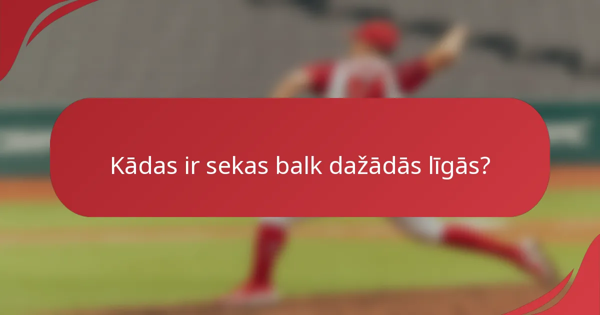 Kādas ir sekas balk dažādās līgās?