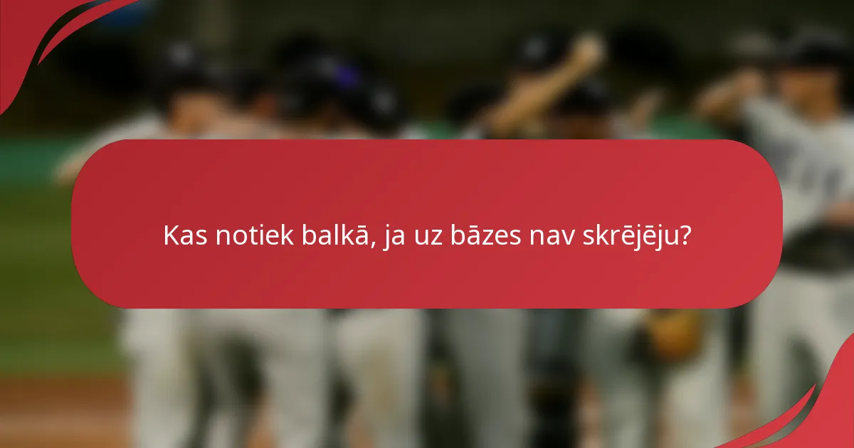 Kas notiek balkā, ja uz bāzes nav skrējēju?